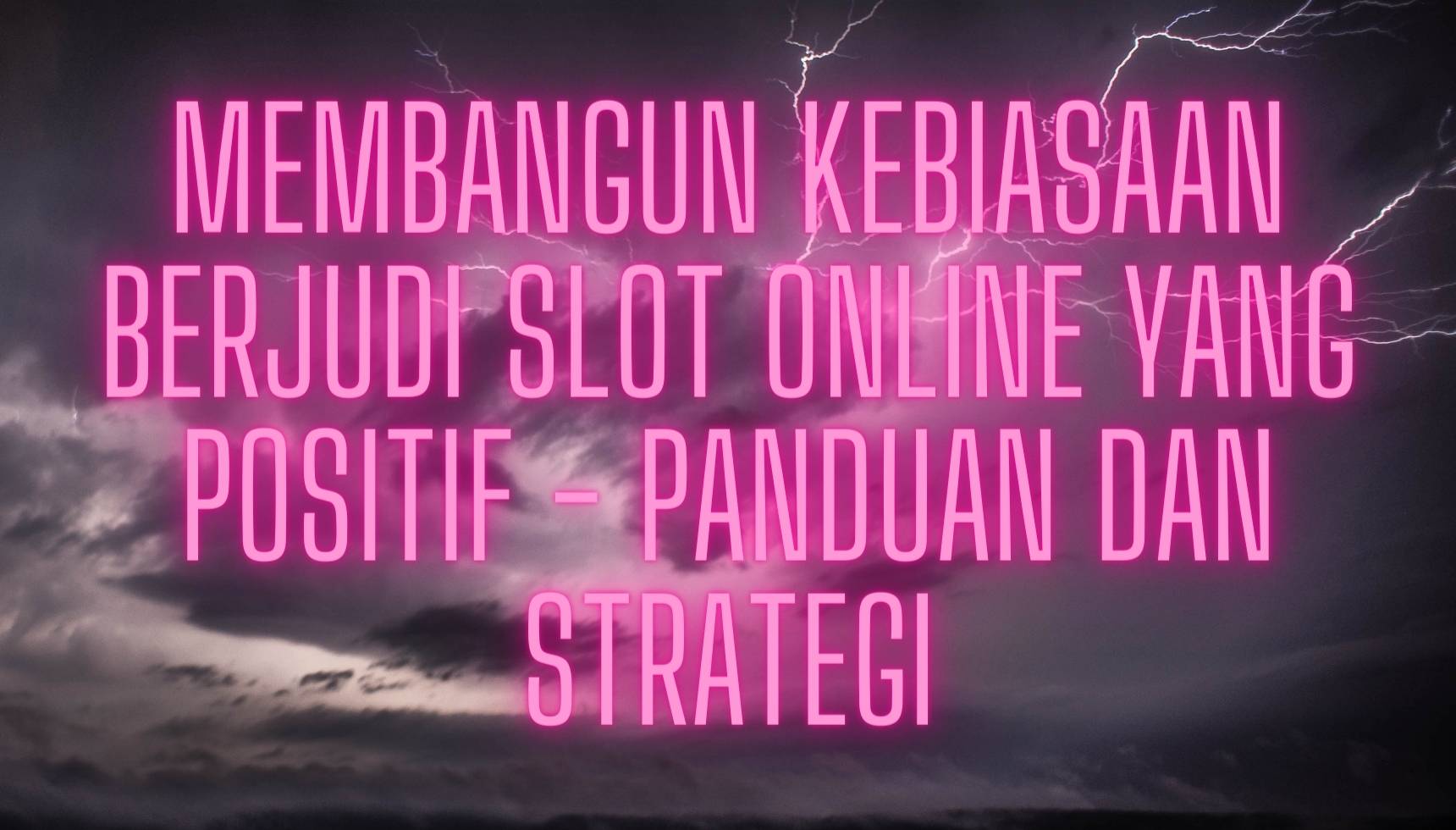 Membangun Kebiasaan Berjudi Slot Online yang Positif